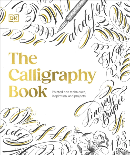 The Calligraphy Book : Pointed Pen Techniques, with Projects and Inspiration-9780241679562