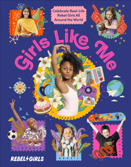 Girls Like Me : Celebrate Real-Life Rebel Girls All Around the World-9780241681268