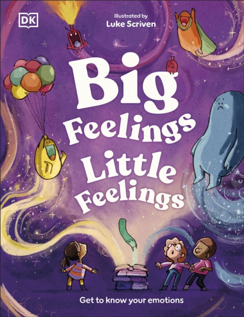 Big Feelings, Little Feelings : Get to Know Your Emotions-9780241723104