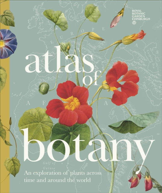 Atlas of Botany : An Exploration of Plants Across Time and Around the World-9780241745090