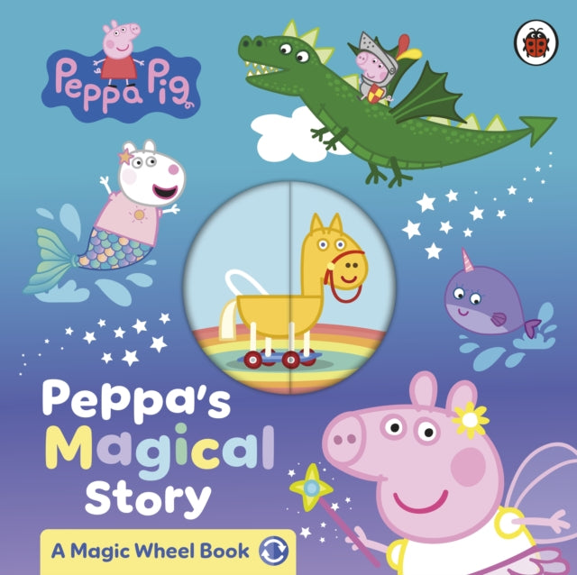 Peppa Pig: Peppa's Magical Story : A Magic Wheel Book-9780241782217