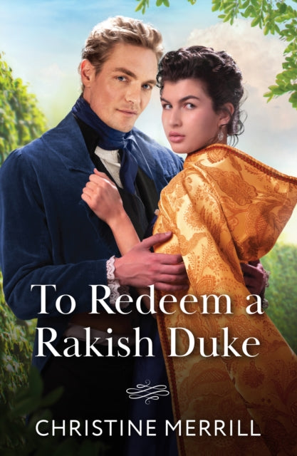 To Redeem A Rakish Duke : Book 2-9780263345452
