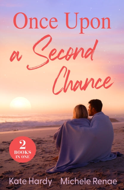 Once Upon A Second Chance : Forbidden Kiss with the Prince / Reunion with Her Highland Rival-9780263417623