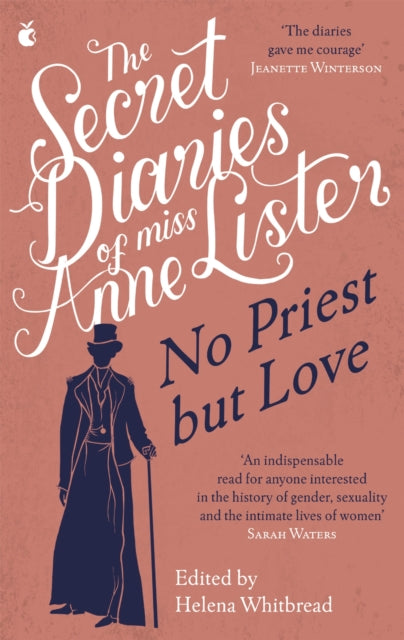 The Secret Diaries of Miss Anne Lister – Vol.2 : No Priest But Love-9780349013336