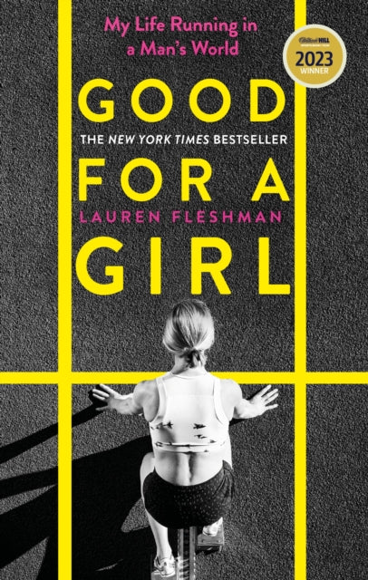 Good for a Girl : My Life Running in a Man's World - WINNER OF THE WILLIAM HILL SPORTS BOOK OF THE YEAR AWARD 2023-9780349014401