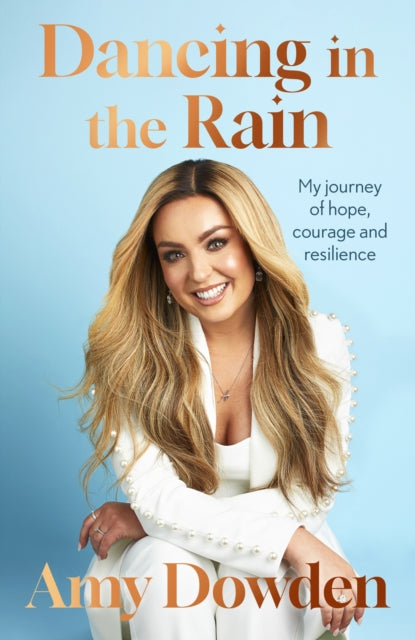 Dancing in the Rain : My story of hope, courage and resilience-9780349442044