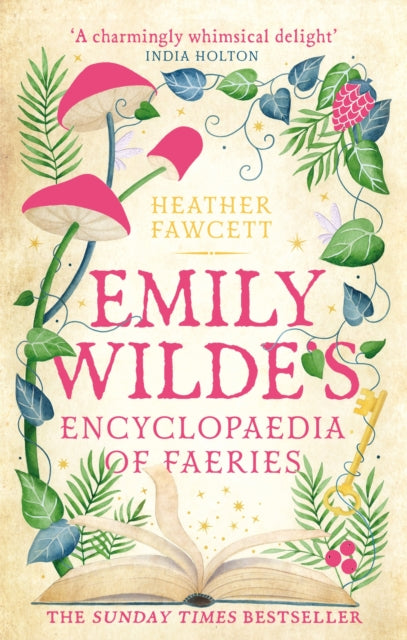 Emily Wilde's Encyclopaedia of Faeries : the cosy and heart-warming Sunday Times Bestseller-9780356519142