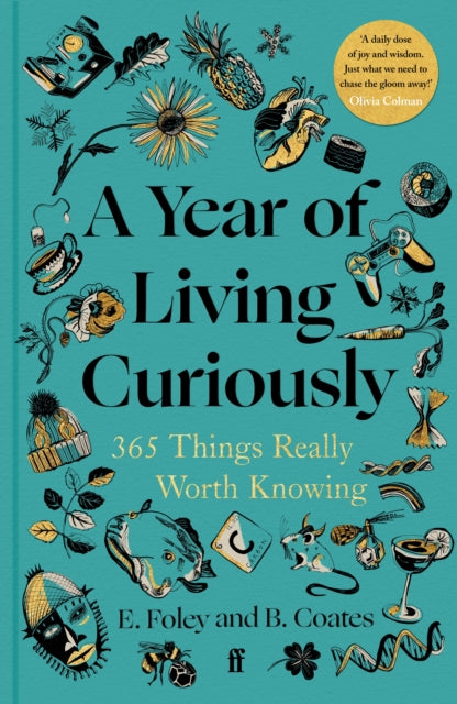 A Year of Living Curiously : 365 Things Really Worth Knowing-9780571384488