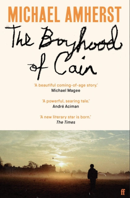 The Boyhood of Cain : 'A new literary star is born . . . dazzling.' The Times-9780571387618