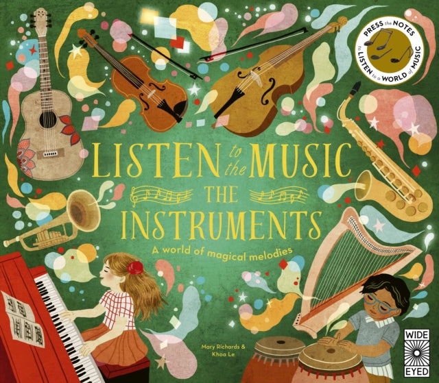 Listen to the Music: The Instruments : A world of magical melodies - Press the Notes to Listen to a World of Music-9780711293625