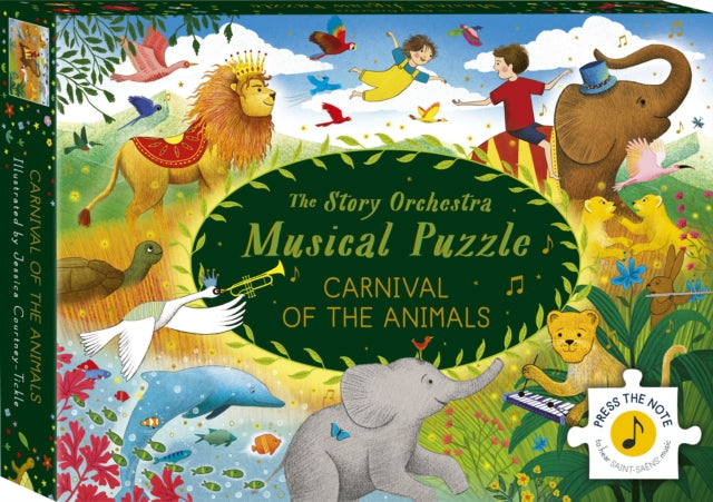 The Story Orchestra: Carnival of the Animals: Musical Puzzle : Press the note to hear Saint-Saens' music-9780711293953