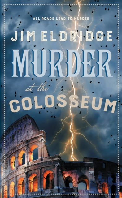 Murder at the Colosseum : The captivating historical whodunnit set in Rome-9780749032159