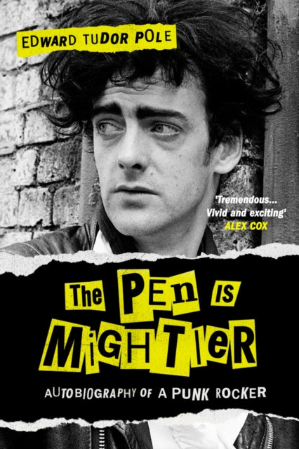 The Pen is Mightier : Autobiography of a Punk Rocker-9780857306050