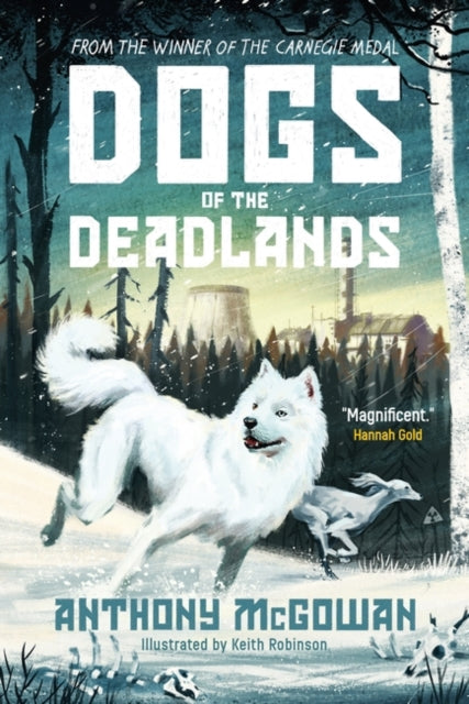 Dogs of the Deadlands : SHORTLISTED FOR THE WEEK JUNIOR BOOK AWARDS-9780861546398