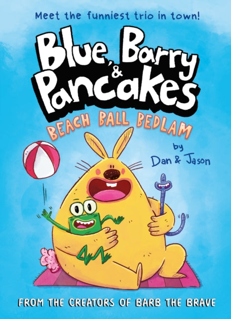 Blue, Barry & Pancakes : Beach Ball Bedlam-9780861549047