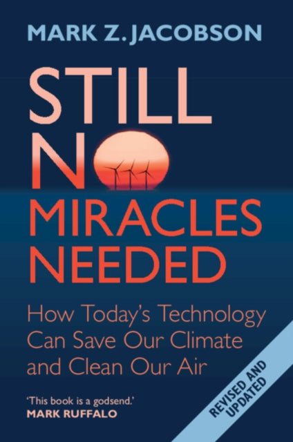 Still No Miracles Needed : How Today's Technology Can Save Our Climate and Clean Our Air-9781009662475