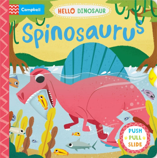 Spinosaurus : A Push Pull Slide Dinosaur Book-9781035016969