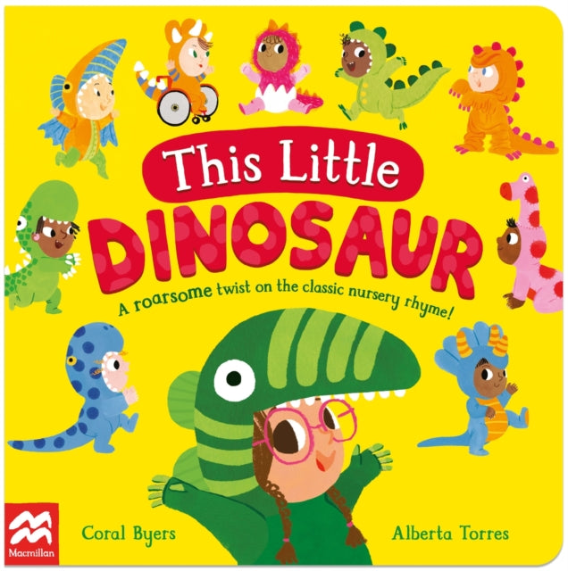 This Little Dinosaur : A Roarsome Twist on the Classic Nursery Rhyme!-9781035022137