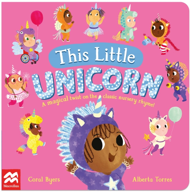 This Little Unicorn : A Magical Twist on the Classic Nursery Rhyme!-9781035022151