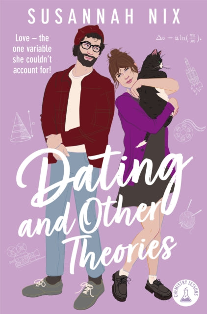 Dating and Other Theories : The  feel good, opposites attract Rom Com, Book 2 in the Chemistry Lessons Series-9781035025954