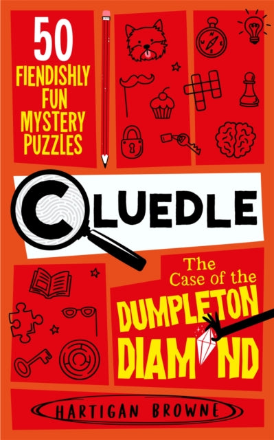 Cluedle - The Case of the Dumpleton Diamond : 50 Fiendishly Fun Mystery Puzzles  for the Whole Family - Number 1 Bestseller-9781035053599