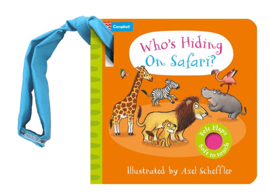 Who's Hiding on Safari? : A Felt Flaps Buggy Book-9781035069071