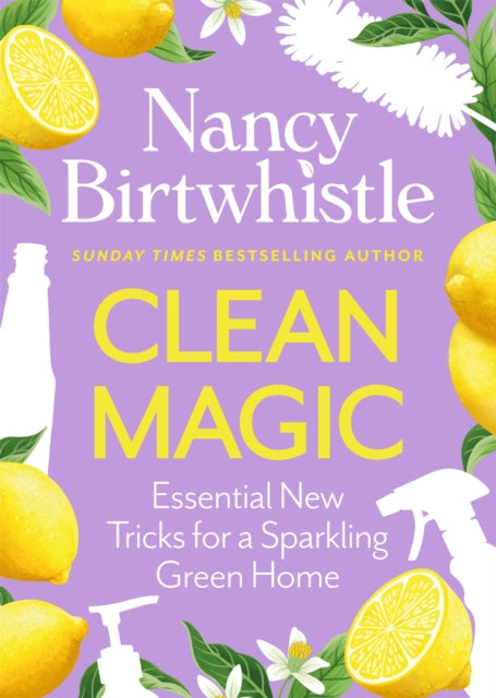Clean Magic : Essential New Tricks for a Sparkling Green Home-9781035084739