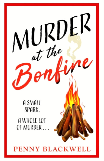 Murder at the Bonfire : A charming and unputdownable British cosy murder mystery-9781035400119