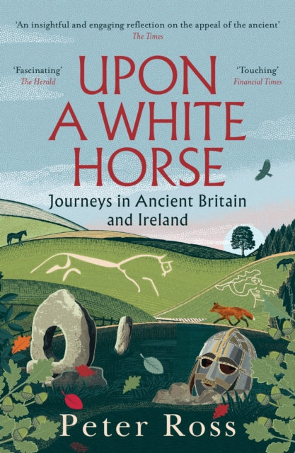 Upon A White Horse : A Financial Times Best Book of 2025 and Radio 4 Book of the Week-9781035414079