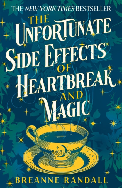 The Unfortunate Side Effects of Heartbreak and Magic : TikTok made me buy it! A magical, spellbinding romance for Autumn 2024-9781035904884