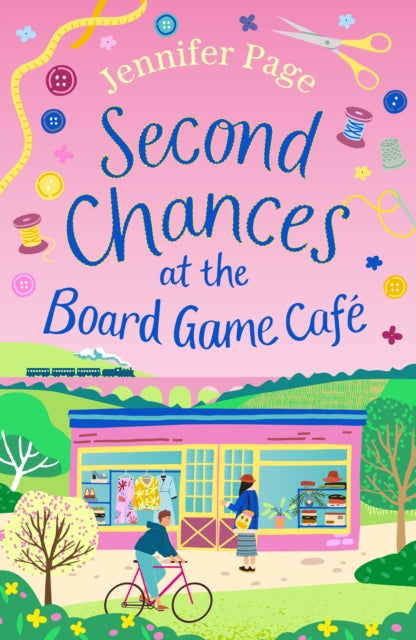 Second Chances at the Board Game Cafe : A brand-new for 2024 cosy romance with a board game twist, perfect for fans of small-town settings-9781035905522