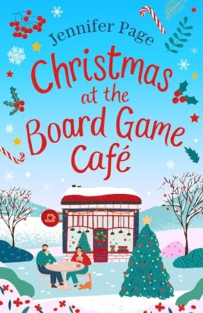 Christmas at the Board Game Cafe : The absolutely uplifting and cosy festive romance to warm your heart in 2024-9781035905577