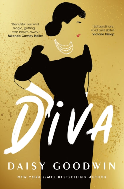 Diva : Brand-new for 2024! Bestselling Daisy Goodwin returns with a heartbreaking, powerful novel about the legendary Maria Callas-9781035906673