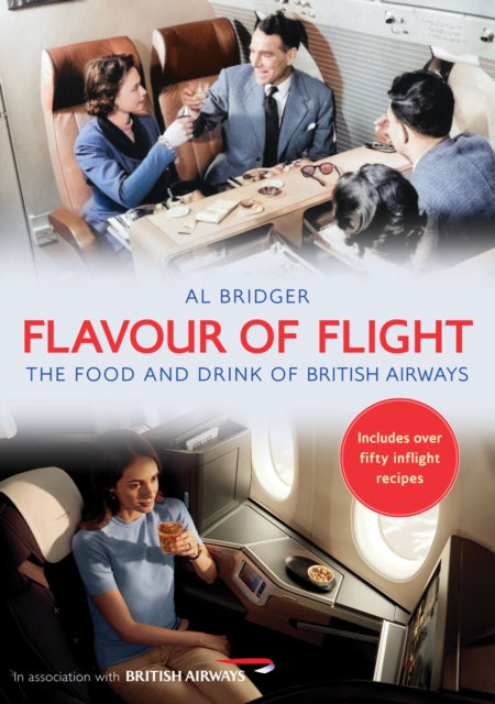 Flavour of Flight : The Food and Drink of British Airways-9781398121775