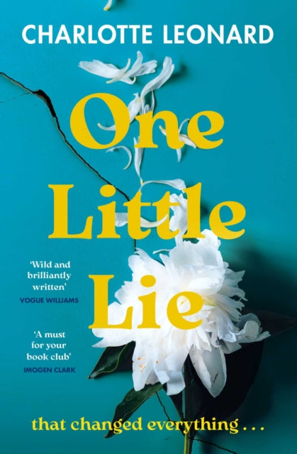 One Little Lie : The thought-provoking read perfect for your book club! 'Wild and brilliantly written' (Vogue Williams)-9781398509566