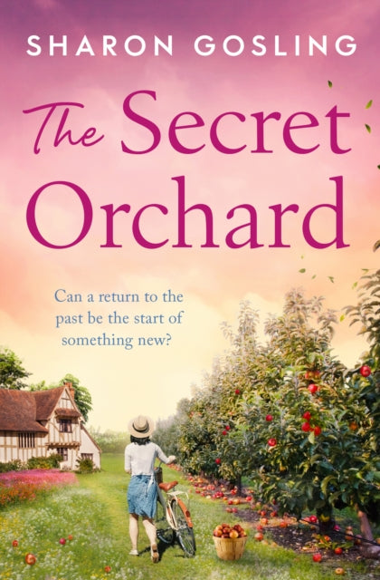 The Secret Orchard : Warm, uplifting and romantic - the new novel from the author of The Forgotten Garden-9781398519206