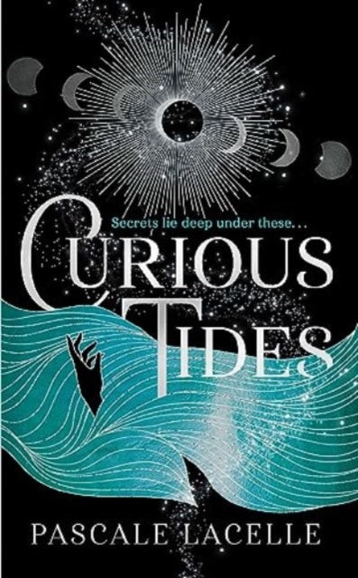 Curious Tides : your new dark academia obsession . . . : 1-9781398527362