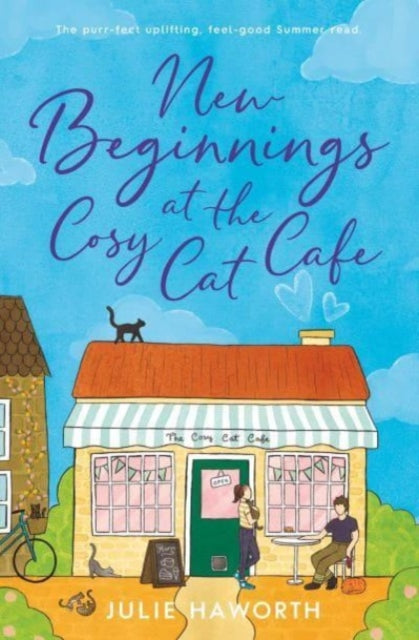 New Beginnings at the Cosy Cat Cafe : The purrfect uplifting, feel-good read!-9781398527485