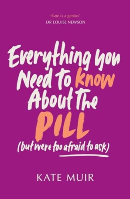 Everything You Need to Know About the Pill (but were too afraid to ask)-9781398529540