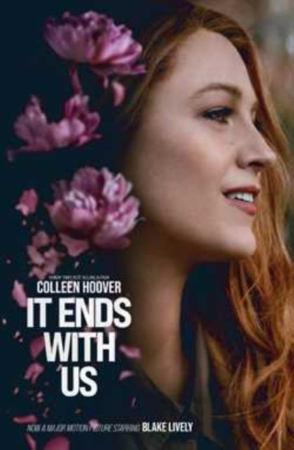 It Ends With Us : The emotional #1 Sunday Times bestseller. Now a major film starring Blake Lively and Justin Baldoni-9781398531734