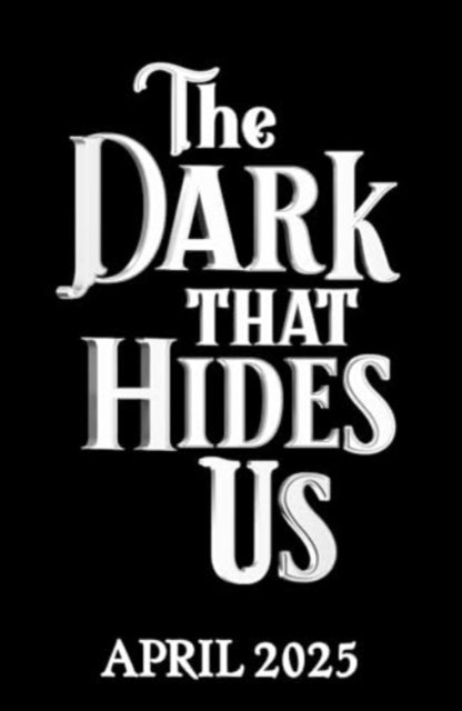 The Dark That Hides Us : The sequel to the TikTok YA romantasy bestseller Volume 2-9781398531871