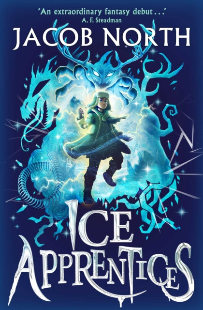 Ice Apprentices : A BREATHTAKING new children's fantasy series Volume 1-9781398533936