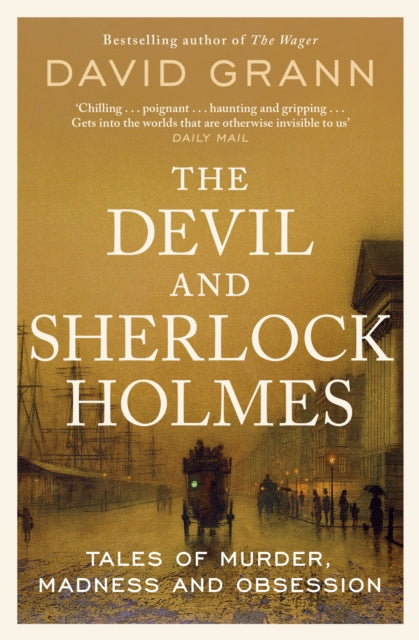 The Devil and Sherlock Holmes : Tales of Murder, Madness and Obsession-9781398540644