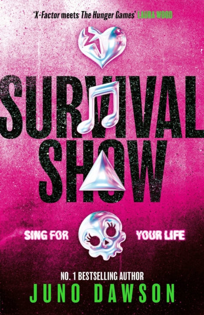 Survival Show : Sing for your life in this explosive new YA thriller from no.1 bestselling author-9781398547957