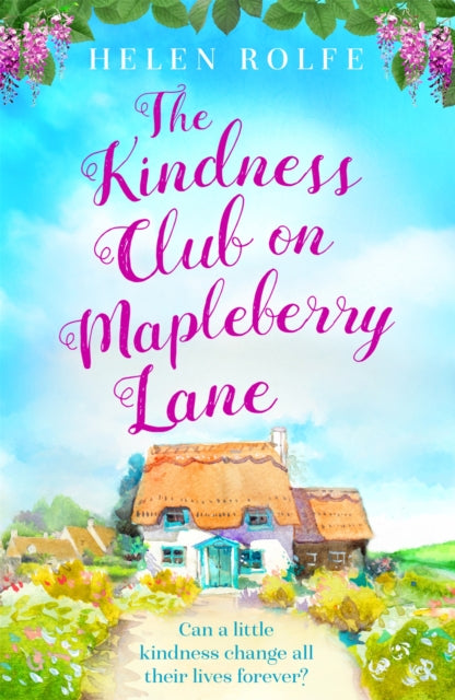 The Kindness Club on Mapleberry Lane : The most heartwarming tale about family, forgiveness and the importance of kindness-9781398700246