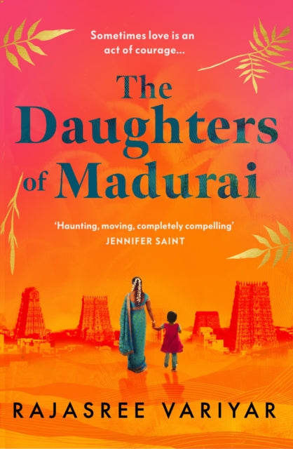 The Daughters of Madurai : Heartwrenching yet ultimately uplifting, this incredible debut will make you think-9781398707283