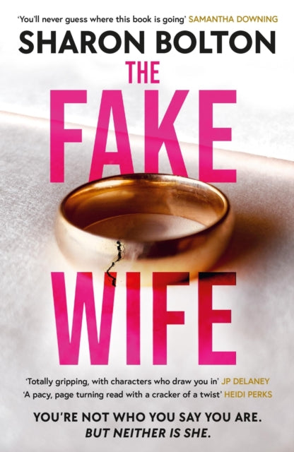 The Fake Wife : An absolutely gripping psychological thriller with jaw-dropping twists from the author of THE SPLIT-9781398709836