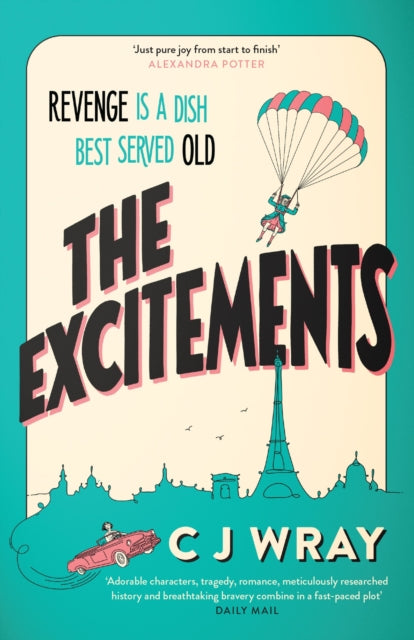 The Excitements : Two sprightly ninety-year-olds seek revenge in this feelgood mystery for fans of Richard Osman-9781398711853