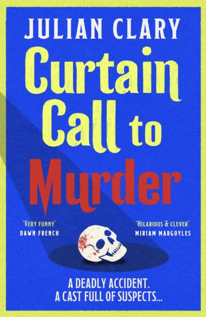 Curtain Call to Murder : The brand-new, laugh-out-loud murder mystery series from national treasure Julian Clary-9781398717329