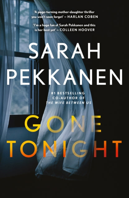 Gone Tonight : Skilfully plotted, full of twists and turns, this is THE must-read can't-look-away thriller of the year-9781398718500